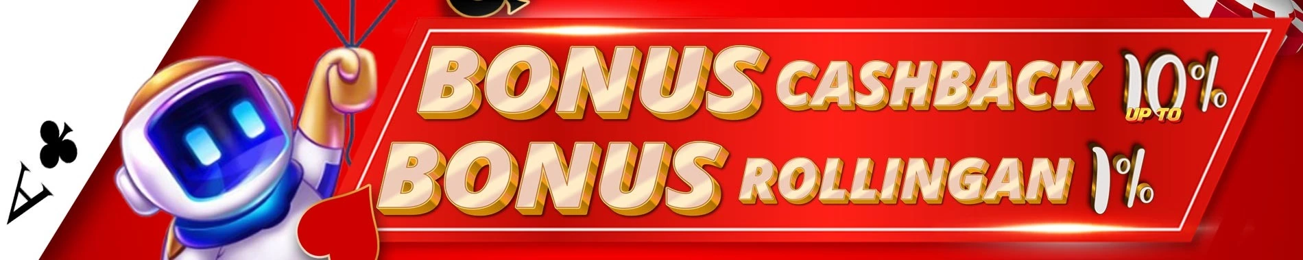 Extra Bonus Cashback 10% & Rollingan 1%